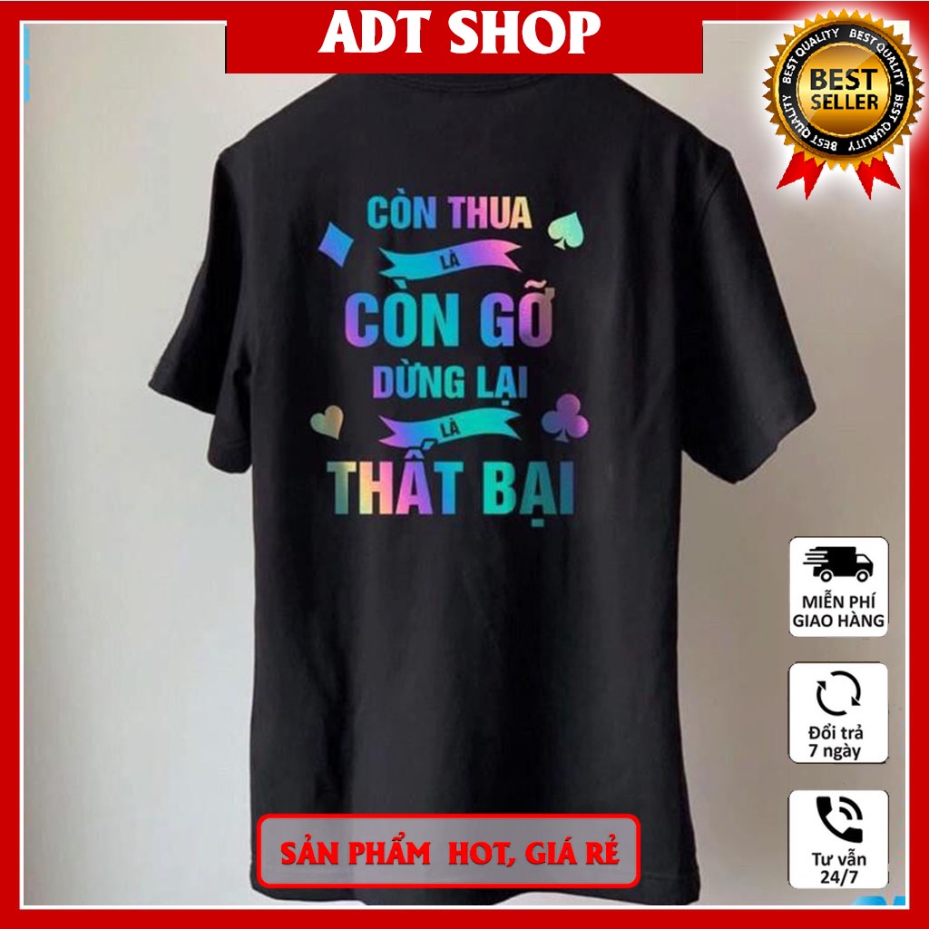 Áo thun nam nữ form rộng tay lỡ in sau lưng còn thua còn gỡ phản quang 7 màu - áo phông cotton ADT