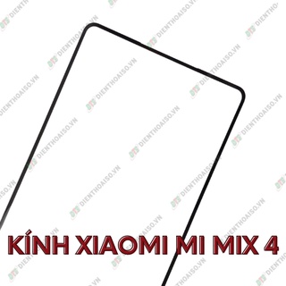 Kính xiaomi mi mix 4(kính ép)