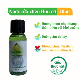 Nước rửa chén hữu cơ sạch bóng chén bát, không đọng mùi Peace Mass 30ml