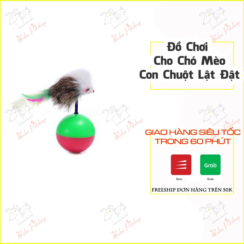 Đồ Chơi Cho Mèo Bóng Chuột Lật Đật Thiết Kế Độc Đáo Kích Thích Bản Năng Vờn Đuổi Của Chó Mèo - Bobo Pet Shop Hà Nội