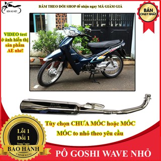 [CÓ VIDEO] Pô Goshi lắp cho Wave a đời đầu Wave nhỏ Hàng Sài Gòn loại 1 Loại móc rồi nổ ròn và ấm loại chưa móc nổ êm