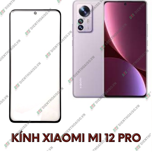 Kính xiaomi mi 12 pro (kính ép)