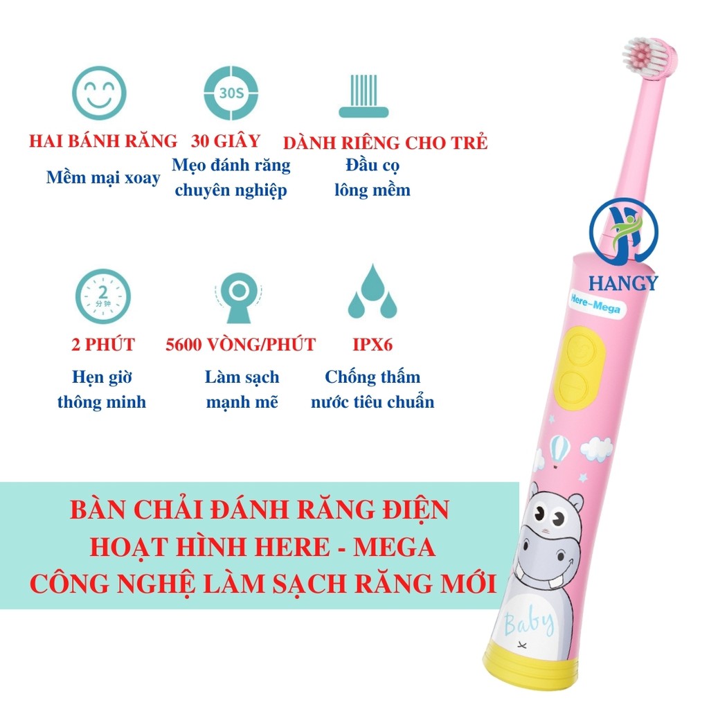 Bàn chải điện đánh răng trẻ em Here-Mega xoay tự động HANGY