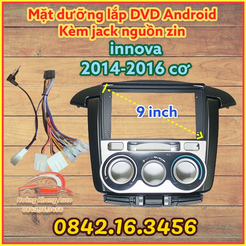 Mặt dưỡng innova 2014 - 2016, Điều hoà cơ + Tự động 9 inch Kèm JACK NGUỒN ZIN theo xe