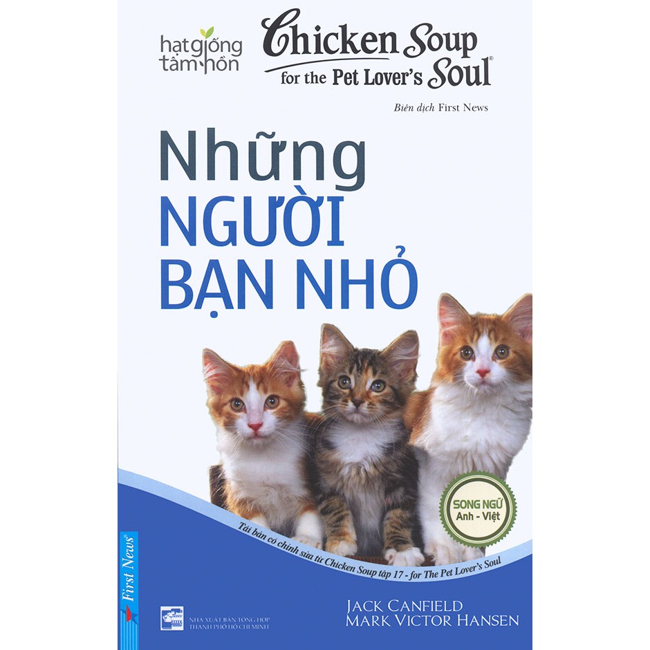 Sách - Chicken soup for the Soul (song ngữ Anh - Việt) - Tập 17 - Những người bạn nhỏ