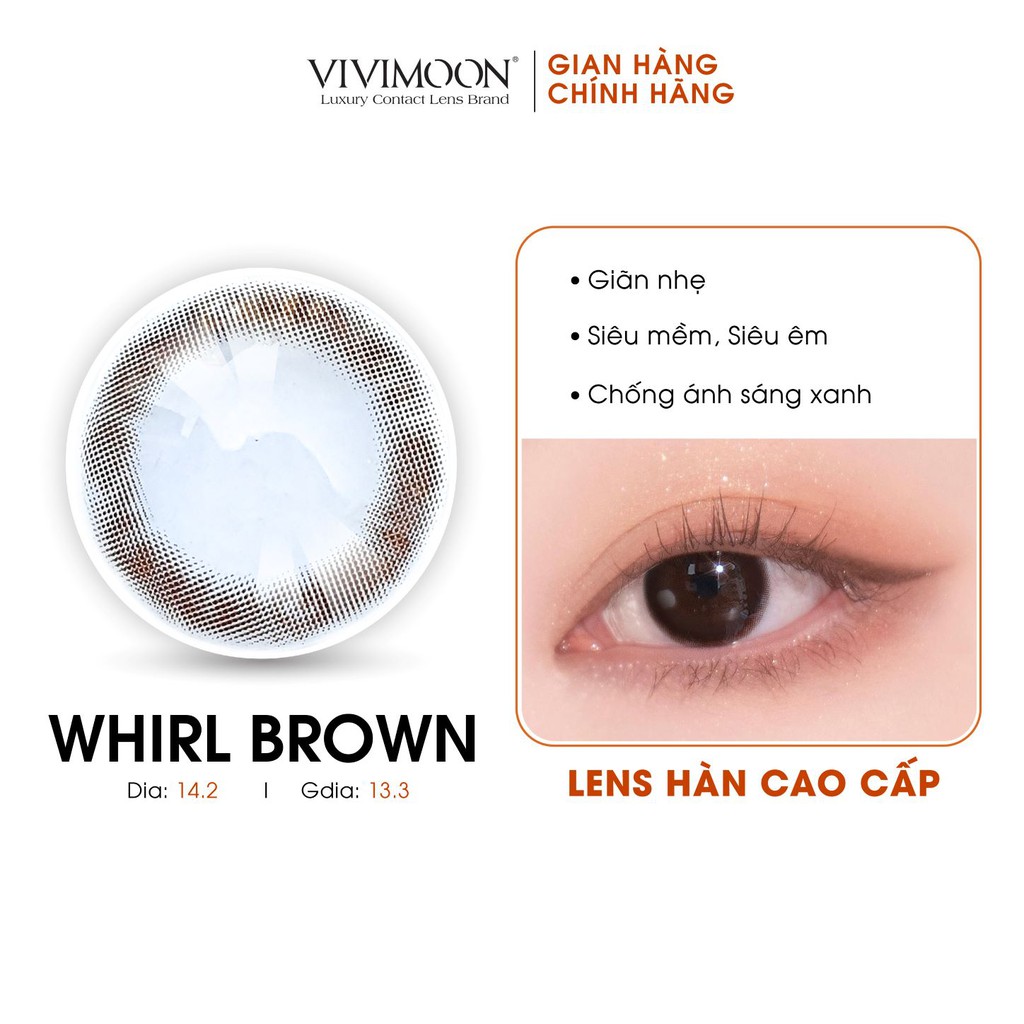 Kính áp tròng VIVIMOON LENS nâu choco tự nhiên Whirl Brown