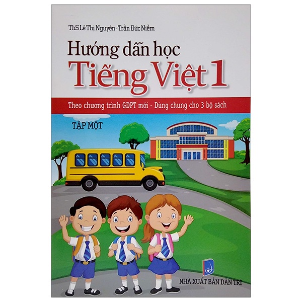 Sách Hướng Dẫn Học Tiếng Việt 1 - Tập 1 (Theo Chương Trình Gdpt Mới - Dùng Chung Cho 3 Bộ Sách)