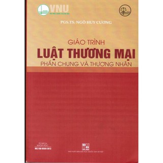 Giáo trình luật thương mại phần chung và thương nhân - Ngô Huy Cương