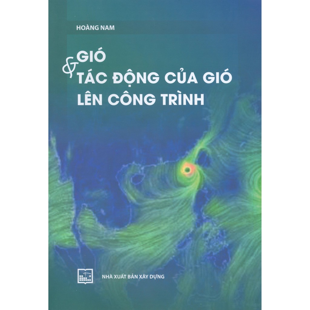 Sách - Gió Và Tác Động Của Gió Lên Công Trình