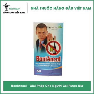 Viên Uống BoniAncol - Giải Pháp Cho Người Cai Rượu Bia - Hộp 60 Viên