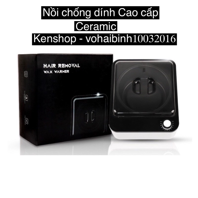 NỒI NẤU SÁP WAX LÔNG CHỐNG DÍNH CERAMIC CAO CẤP