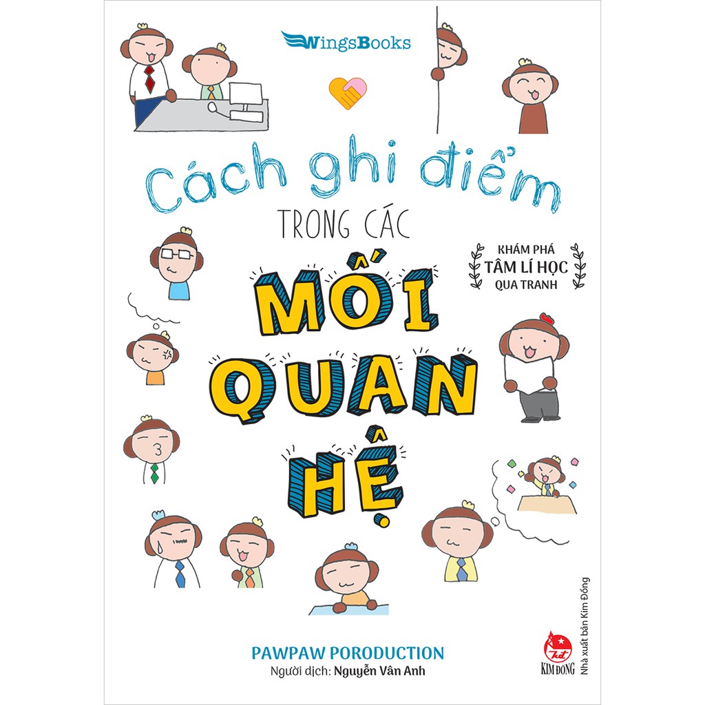 Sách Tranh - Cách ghi điểm trong các mối quan hệ (Khám phá tâm lý học qua tranh) - NXB Kim Đồng