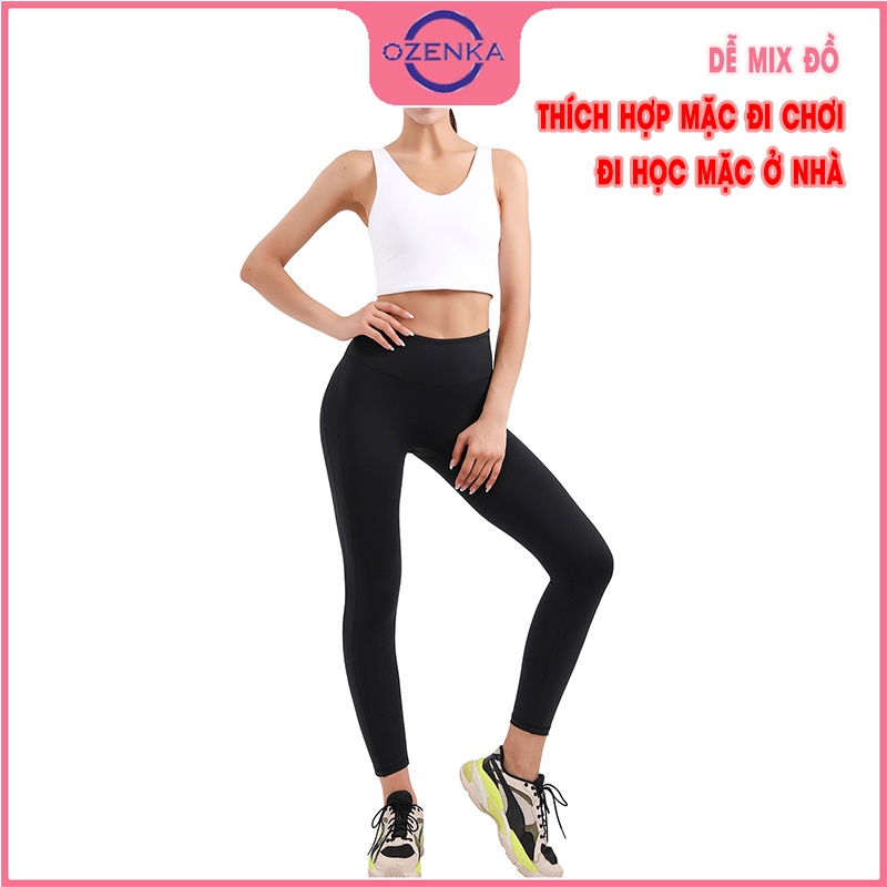 Quần legging dài cạp cao nâng mông nữ OZENKA , quần bó tập gym mặc đi học đi chơi chất dày không bục đũng màu đen