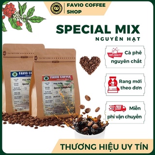 Cà phê nguyên chất Special Mix - Cà phê hạt rang mộc đắng dịu, chua nhẹ, hậu vị thơm ngọt - Favio Coffee 250, 500g