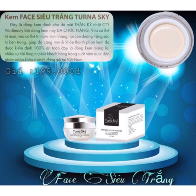 Kem Face Siêu Trắng Turna sky trắng bật tone trong 1 ngày sử dụng, xoá thăm tàng nhang và mờ sẹo