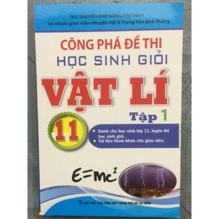 Sách - Công phá đề thi học sinh giỏi Vật lí 11 Tập 1
