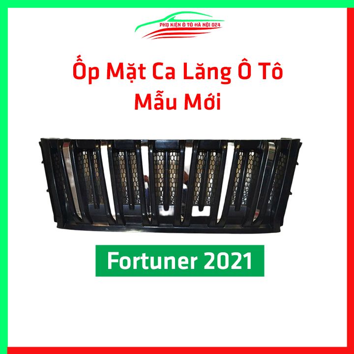 Mặt ca lăng, calang Fortuner 2021 mẫu mới trang trí làm đẹp xe