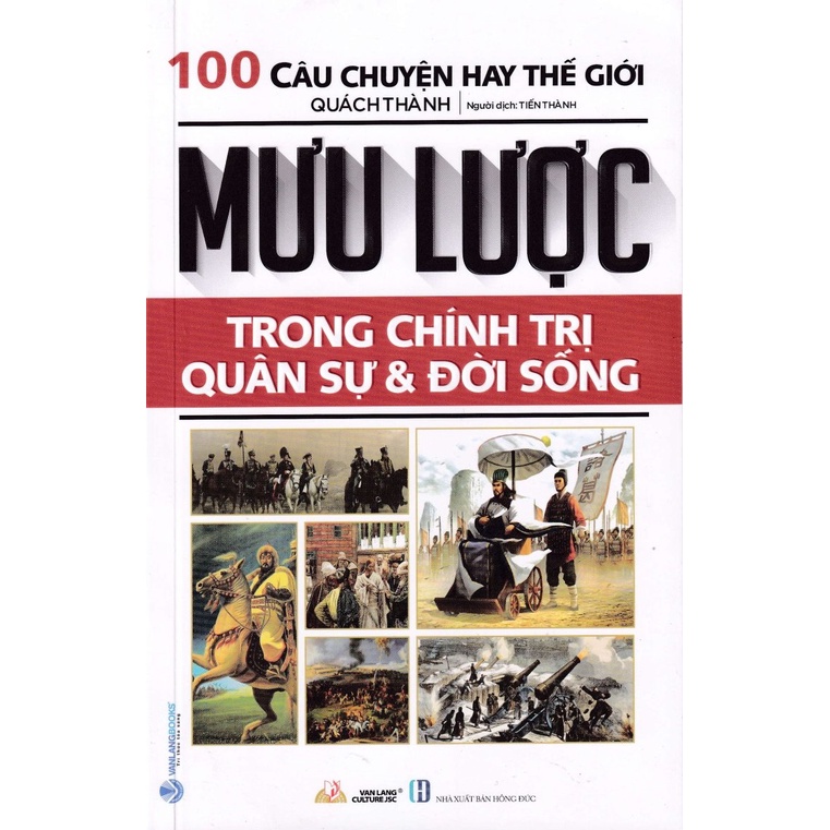 Sách - 100 Câu Chuyện Hay Thế Giới - Mưu Lược Trong Chính Trị - Quân Sự Và Đời Sống