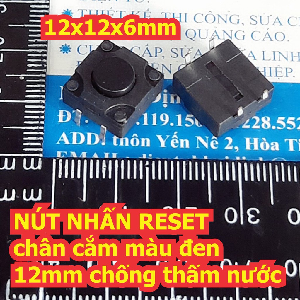10 cái NÚT NHẤN RESET chân cắm / dán màu đen 12mm chống thấm nước 12x12 cao 6mm 10mm 14mm kde7454