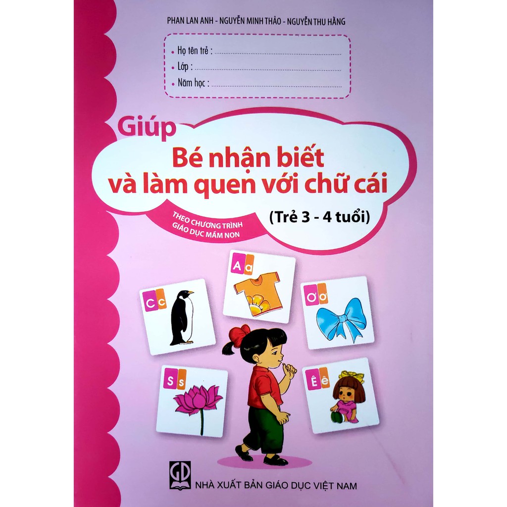 Sách - Giúp bé nhận biết và làm quen với chữ cái - Dành cho trẻ 3 - 4 tuổi