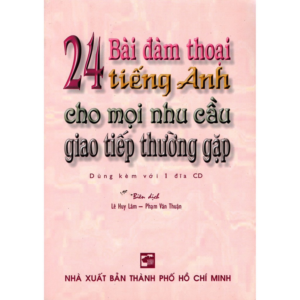 Sách - 24 Bài Đàm Thoại Tiếng Anh Cho Mọi Nhu Cầu Giao Tiếp Thường Gặp (Kèm CD)