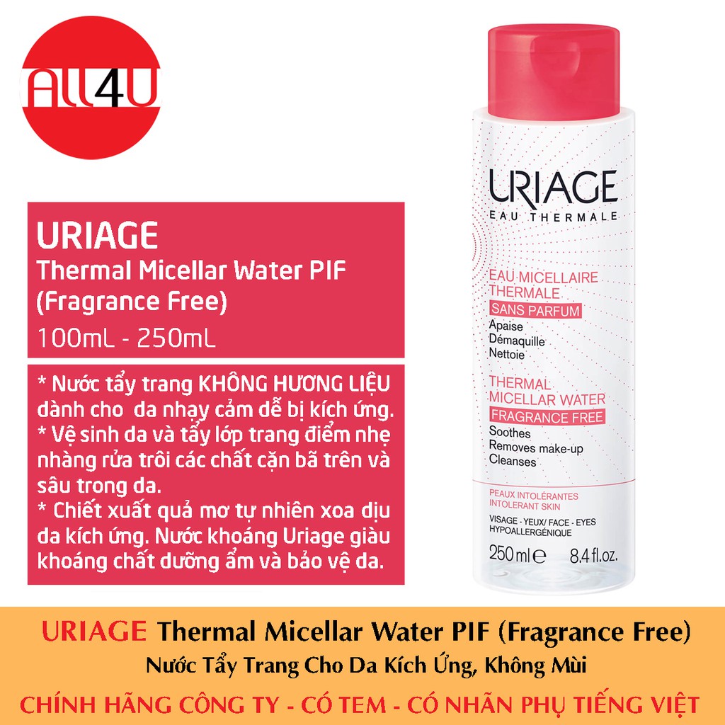 [TEM CTY] Uriage Thermal Micellar Water PIF (Fragrance Free) 100mL &amp; 250mL - Nước Tẩy Trang Cho Da Kích Ứng, Không Mùi.