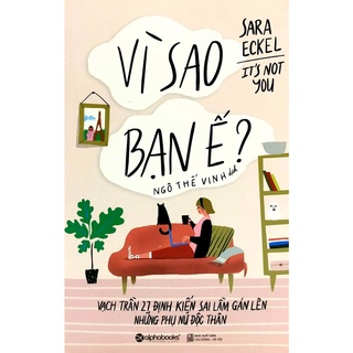 Sách - Vì Sao Bạn Ế? -  Sara Eckel