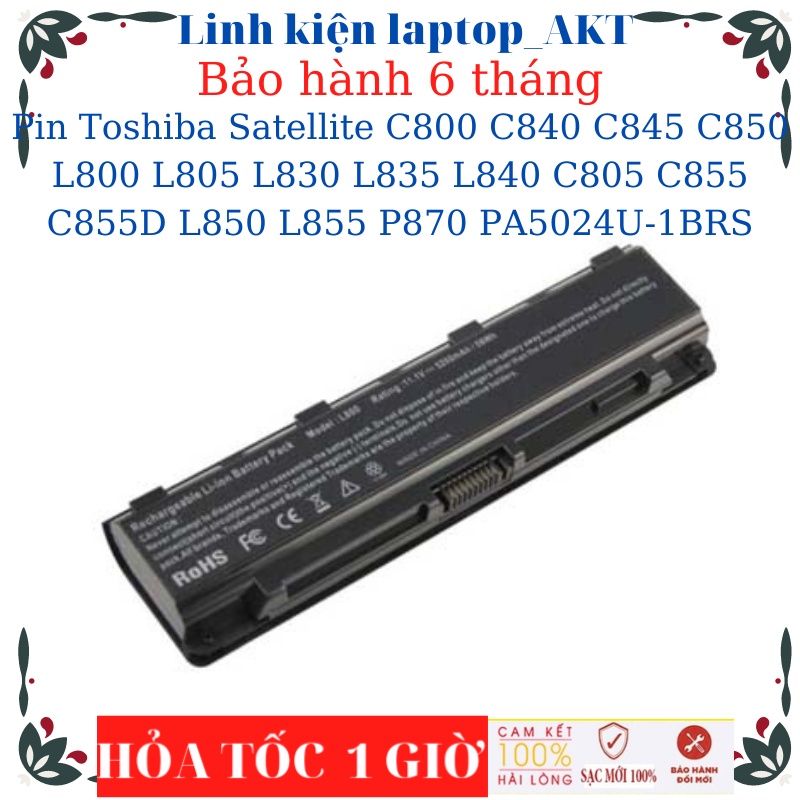 Pin Laptop Toshiba Satellite C800 C840 C845 C850 L800 L805 L830 L835 L840 C805 C855 C855D L850 L855 P870 PA5024U-1BRS