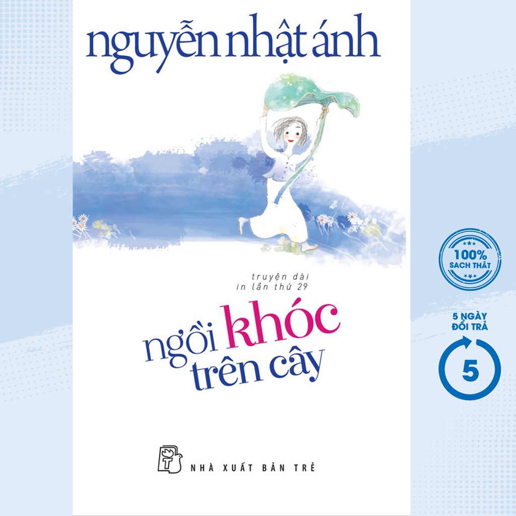 Sách - Ngồi Khóc Trên Cây ( Nguyễn Nhật Ánh ) - TRẺ