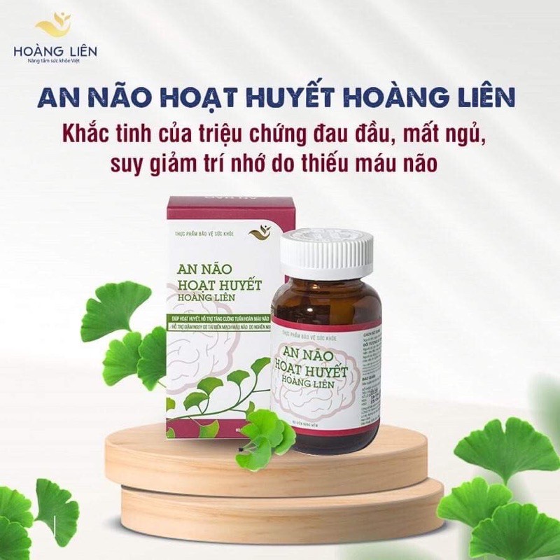 An Não Hoạt Huyết Hoàng Liên – Tăng Cường Tuần Hoàn Máu Não, giảm gnuy cơ tai biến, đột quỵ