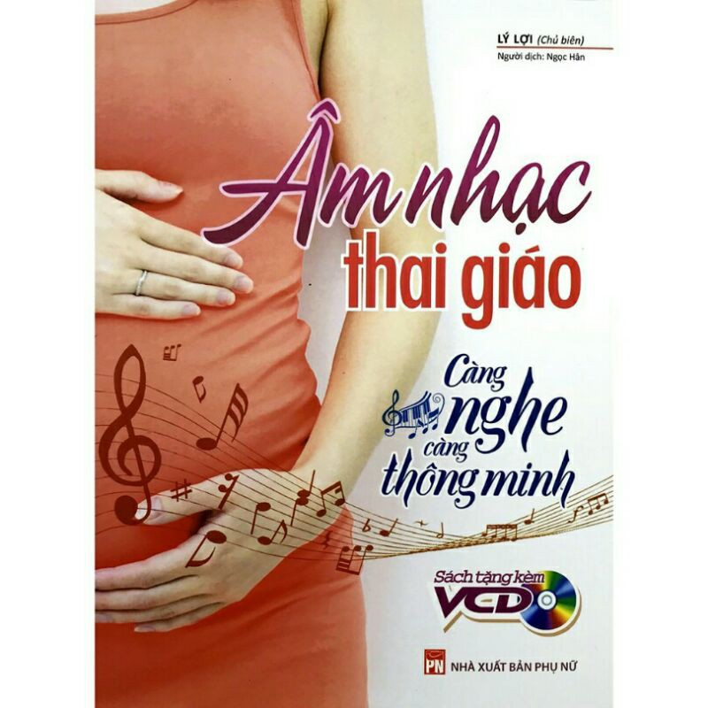 Sách - Âm Nhạc Thai Giáo - Càng Nghe Càng Thông Minh (Tặng kèm CD)