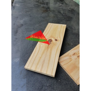 Gỗ thông tấm dài 50cm-40cm-30cm, rộng 14cm, dày 1.3cm được bào láng 4 mặt thích hợp làm kệ treo tường...
