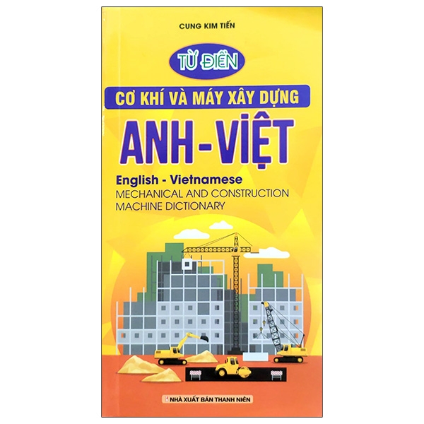 Sách Từ Điển Cơ Khí Và Máy Xây Dựng Anh - Việt