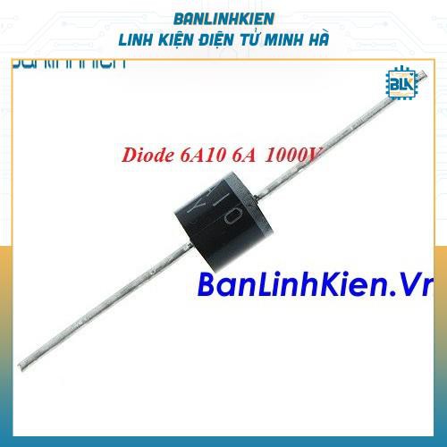 Đi ốt Diode 6A10 6A 1000V (DIP)