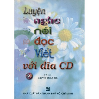 Luyện Nghe Nói Đọc Viết Với Đĩa CD