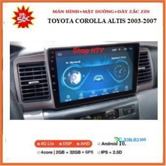 Bộ màn hình DVD Android+mặt dưỡng xe Toyota Altis 2003-2007,màn đa chức năng tích hợp xem camera,GPS chỉ đường Navite...