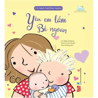 Cả Nhà Thương Nhau - Yêu Em Lắm Bé Ngoan