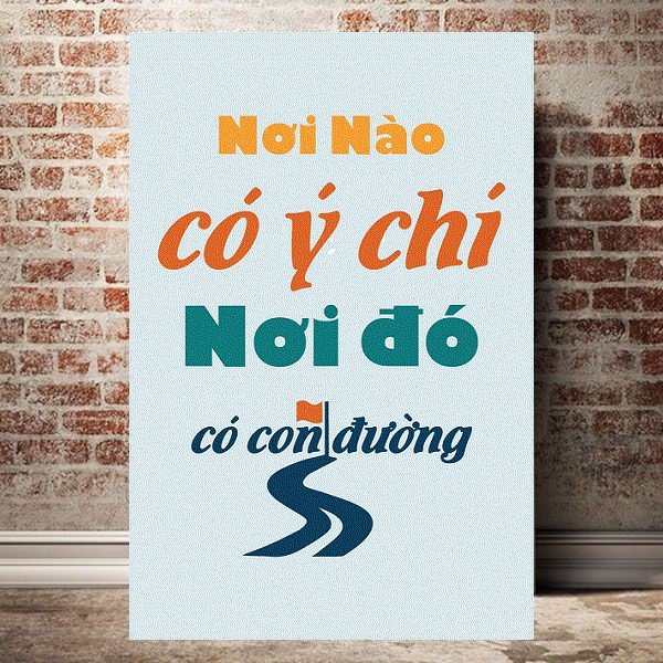 Tranh Treo Tường 40x60 Nơi Nào Có Ý Chí Nơi Đó Có Con Đường - Newshop - NS02