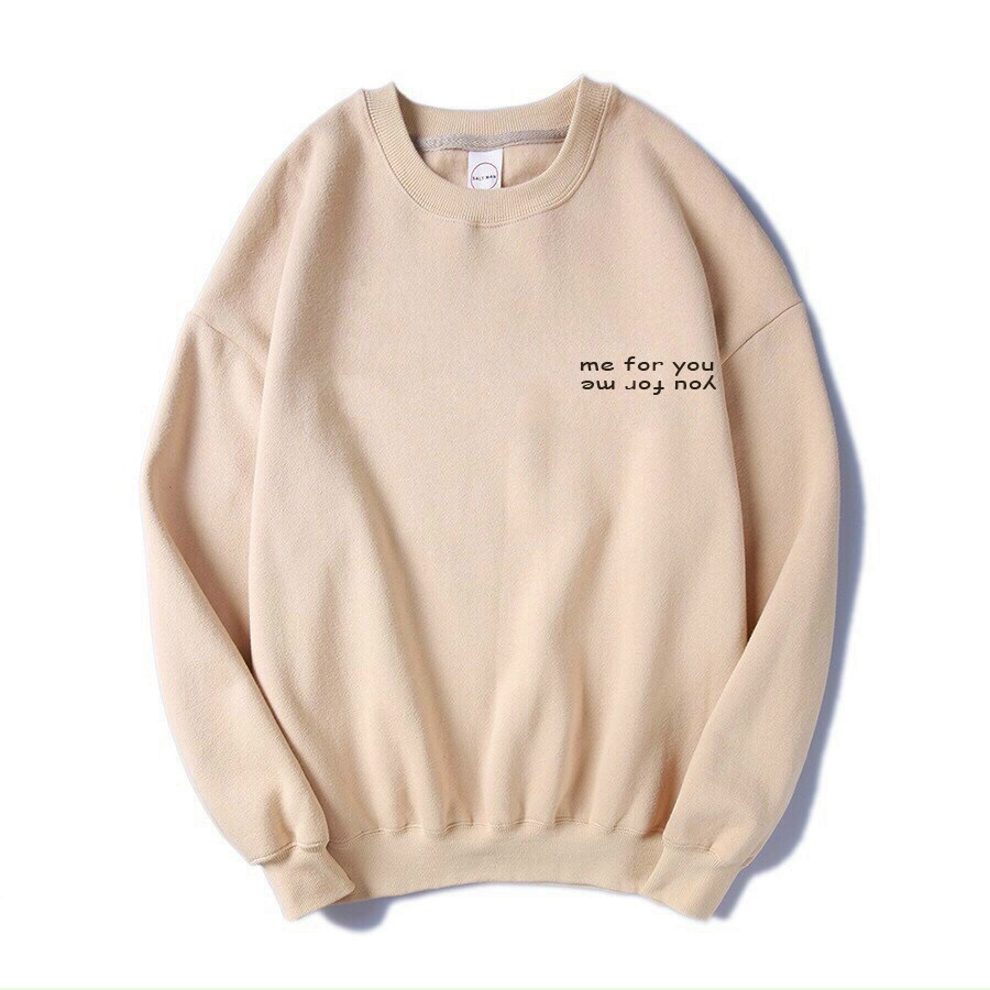 FREESHIP Áo Sweater Nỉ in chữ You For Me,Form Rộng Unisex,nỉ Bông mềm mại,dày dặn,Freesize dưới 65kg