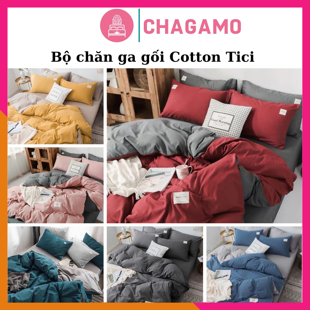 Bộ Chăn Ga Gối Cotton Tici CHAGAMO Drap Giường Đủ Kích Thước Trải Nệm 1m, 1m2, 1m4, 1m6, 1m8, 2m2 Kh