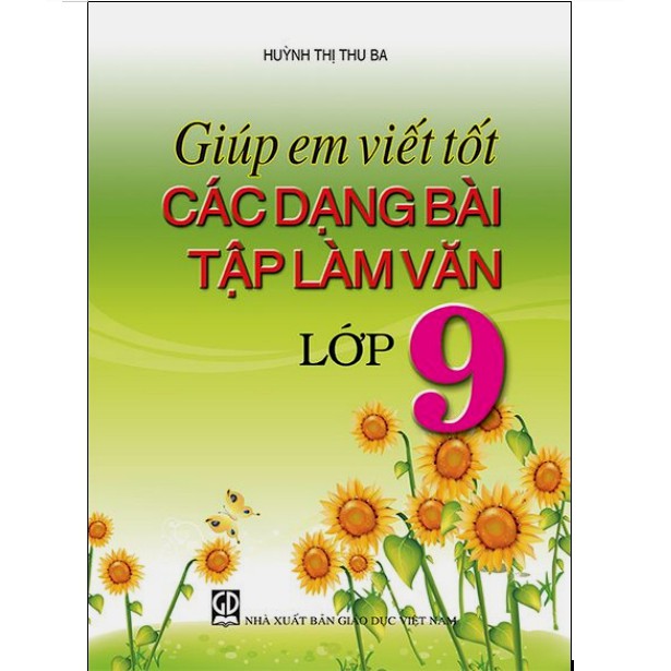 Sách Giúp em viết tốt các dạng bài tập làm văn lớp 9