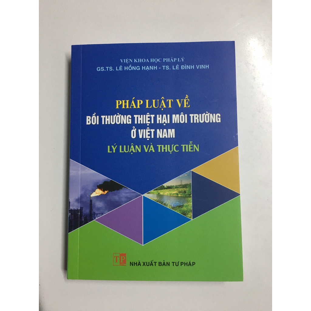 Sách - Pháp Luật Về Bồi Thường Thiệt Hại Môi Trường ở Việt Nam ( Lý Luận Và Thực Tiễn )