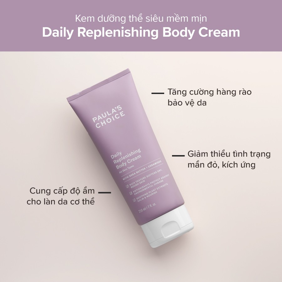 Kem dưỡng thể siêu mềm mịn Paula's Choice Daily Replenishing Body Cream 210ml