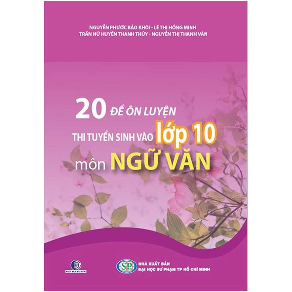 Sách - 20 Đề Ôn Luyện Thi Tuyển Sinh Vào Lớp 10 Môn Ngữ Văn