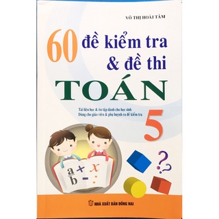 Sách - 60 đề kiểm tra và đề thi toán 5