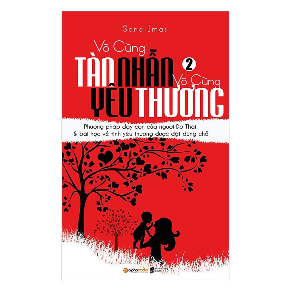 Sách - Vô Cùng Tàn Nhẫn Vô Cùng Yêu Thương - Tập 2