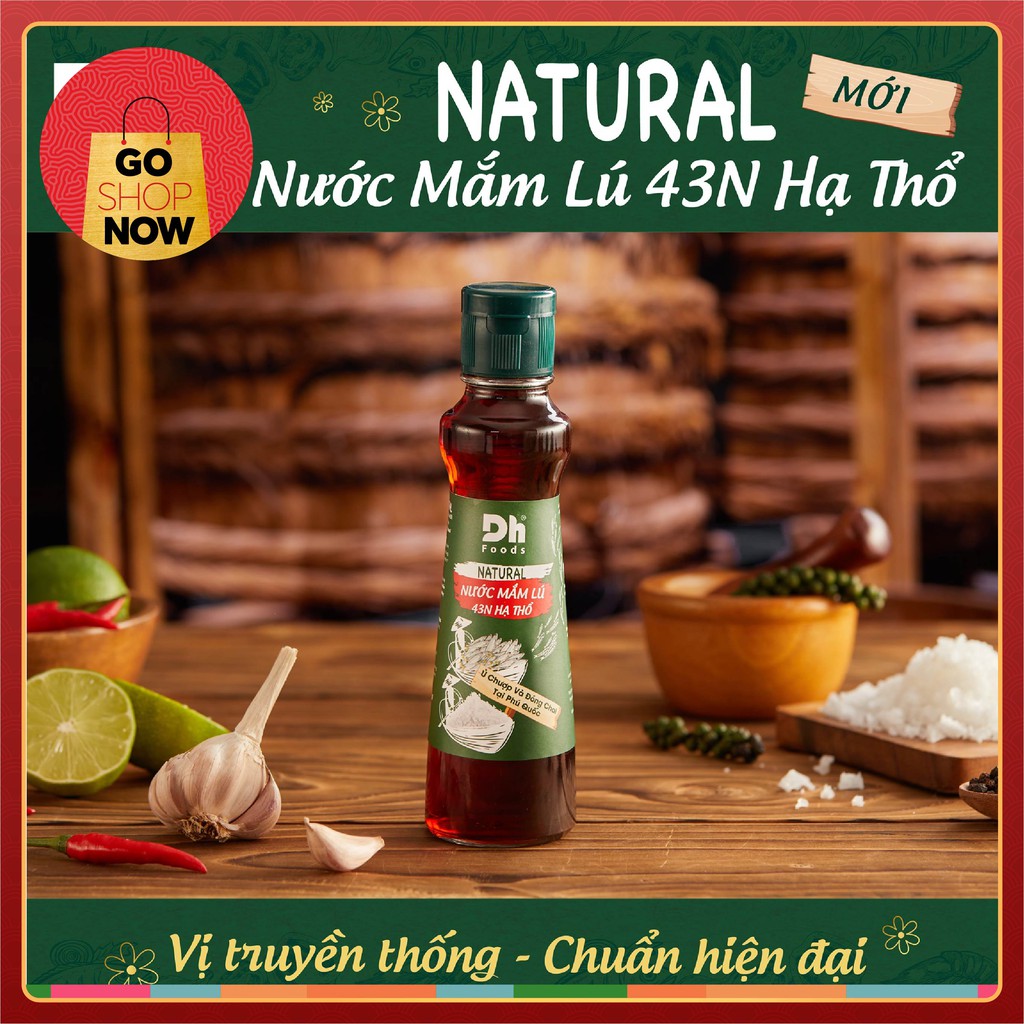[𝐃𝐇𝐅𝐨𝐨𝐝𝐬] Natural Nước Mắm Lú 43N Hạ Thổ (vị truyền thống - chuẩn hiện đại)