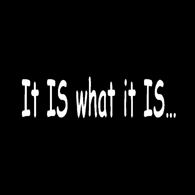 Miếng sticker &quot;It Is What It Is&quot; dán ô tô kích thước 15cmx3.9cm