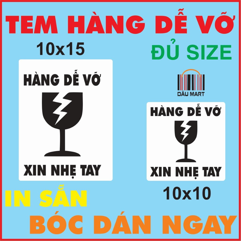 Tem Hàng Dễ Vỡ Xin Nhẹ Tay In Sẵn Có Keo Dán Đủ kích thước lớn nhỏ