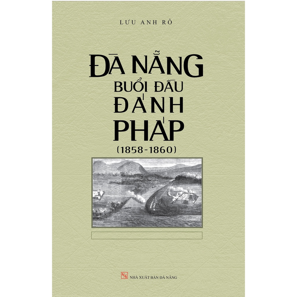 Sách - Đà Nẵng buổi đầu đánh Pháp (1858-1860)